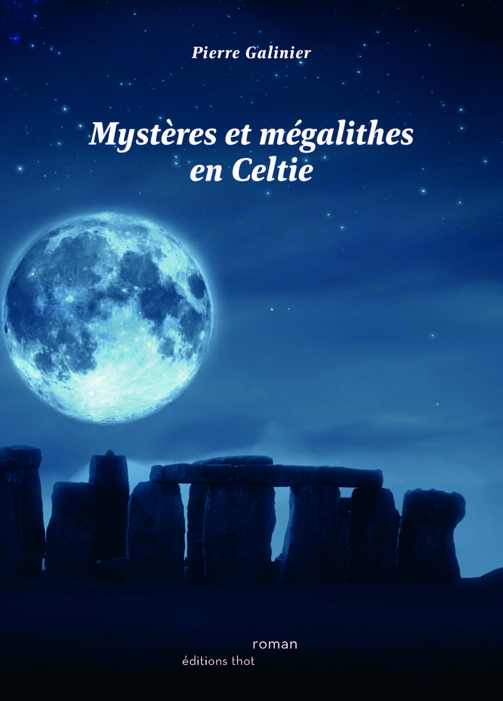 Mystères et mégalithes en Celtie