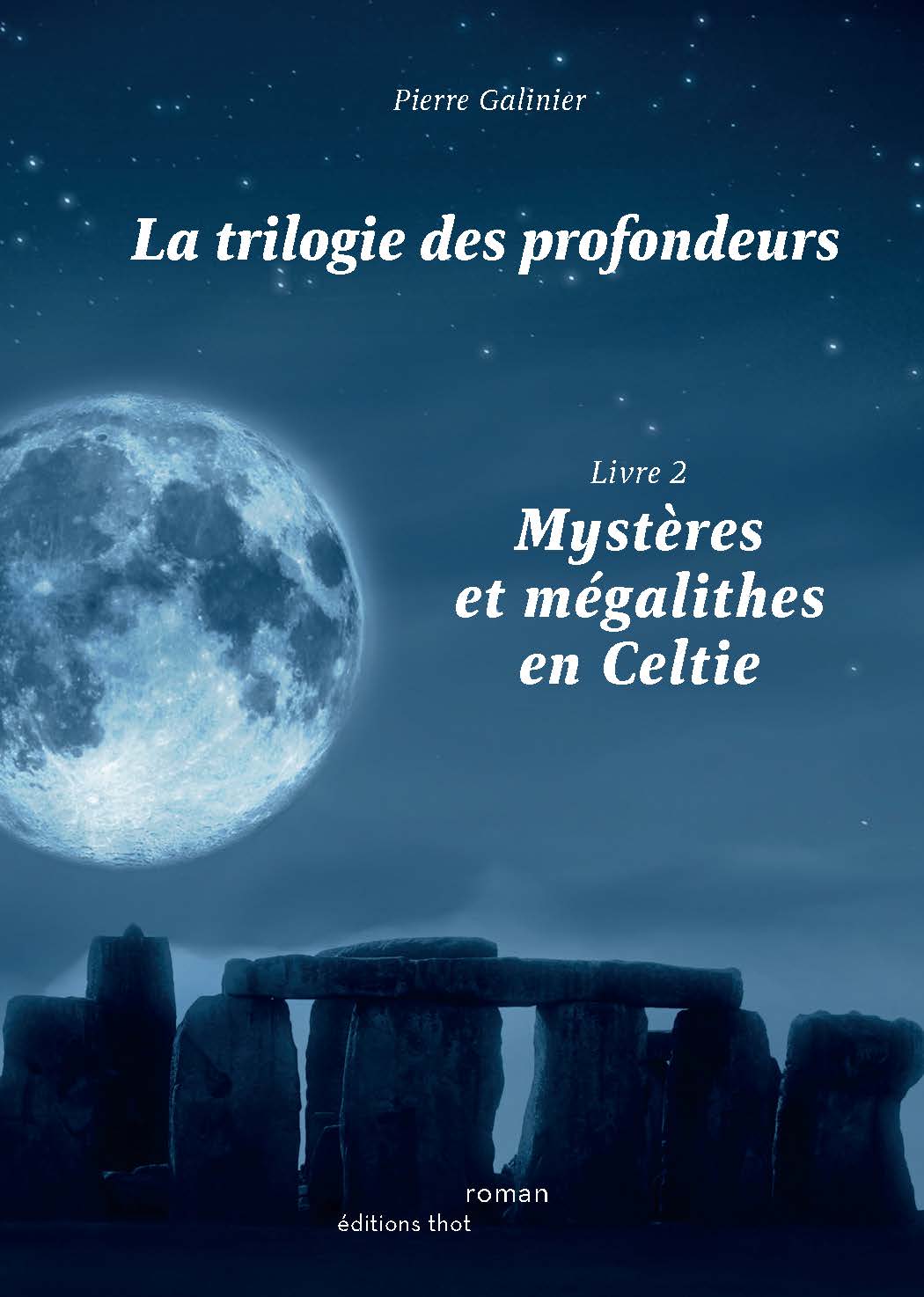 Mystères et mégalithes en Celtie