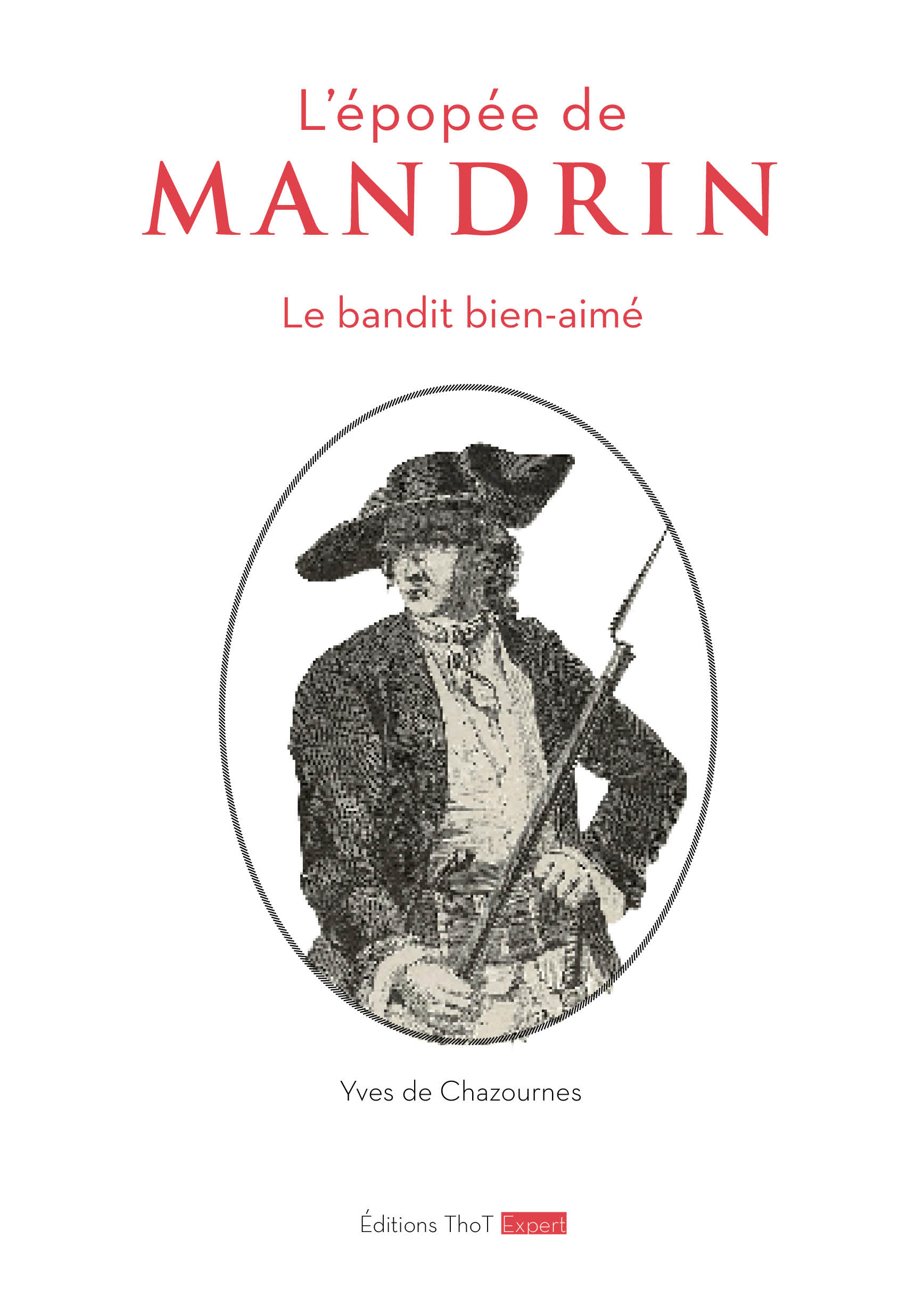 L'épopée de Mandrin, le bandit bien-aimé