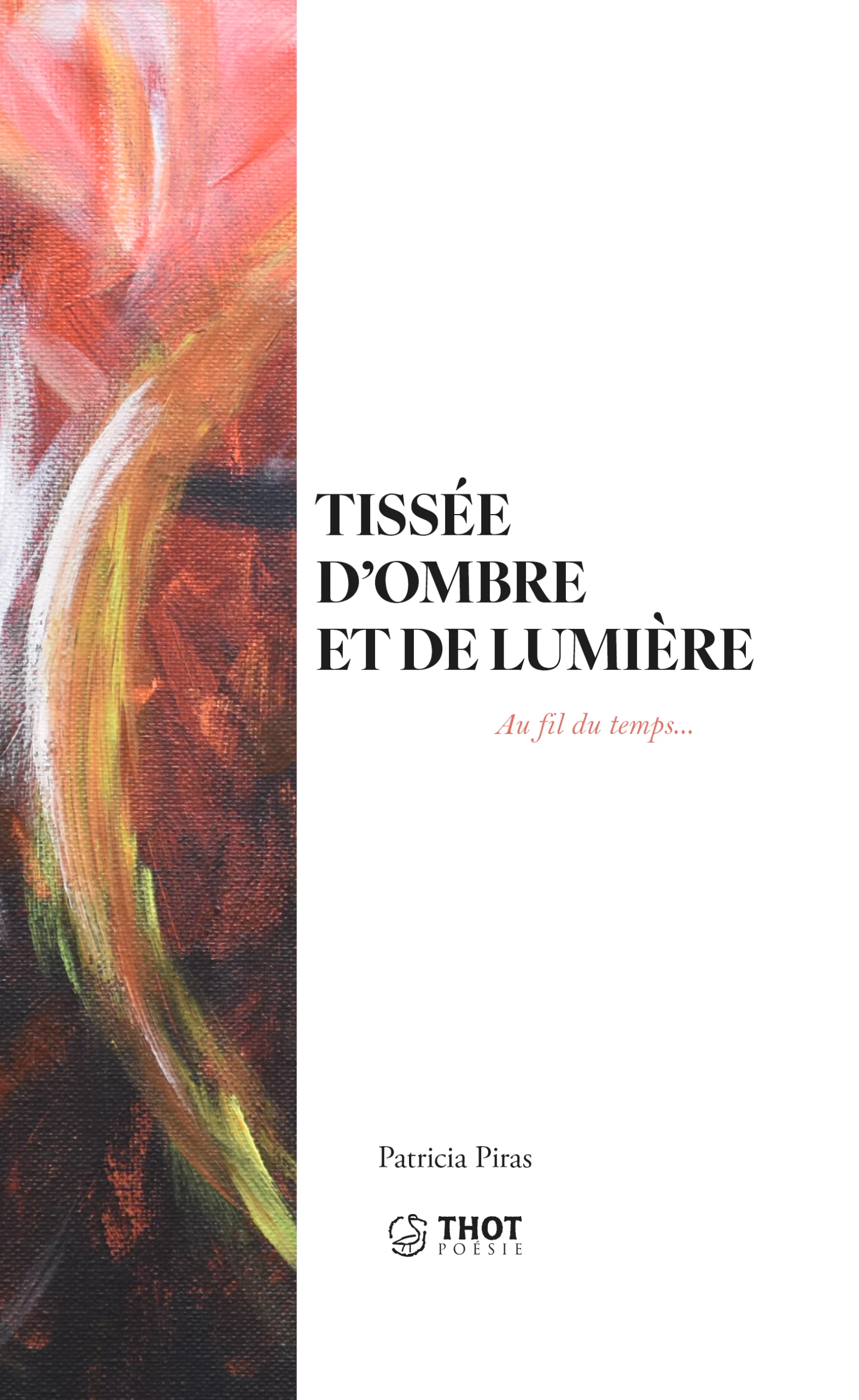 Tissée d'ombre et de lumière